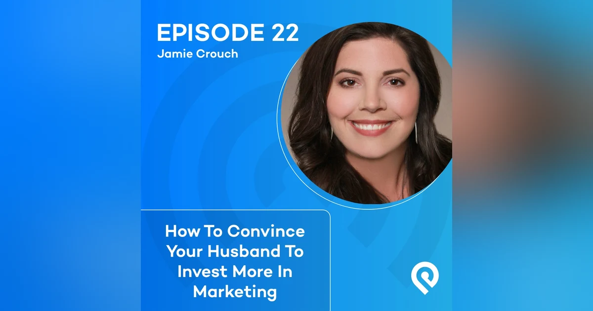 How To Convince Your Husband To Invest More In Marketing