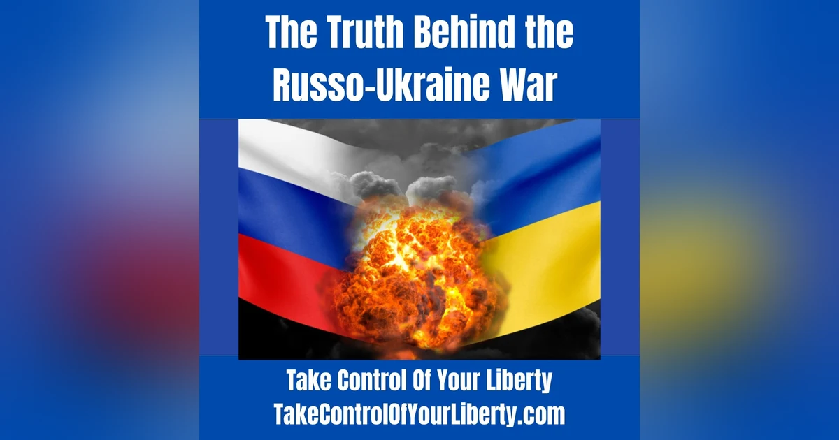 The Truth Behind the Russo-Ukraine War