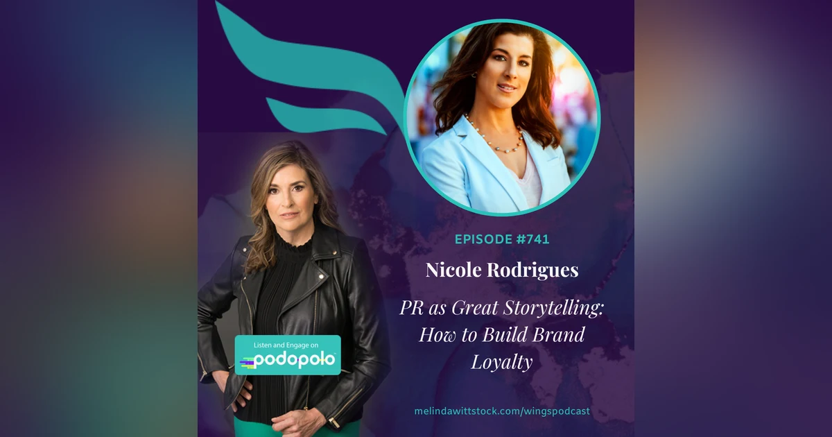PR as Great Storytelling: Entrepreneur Nicole Rodrigues on How to Build Brand Loyalty
