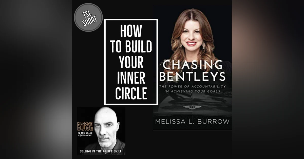 TSL Short: How To Develop Your Inner Circle