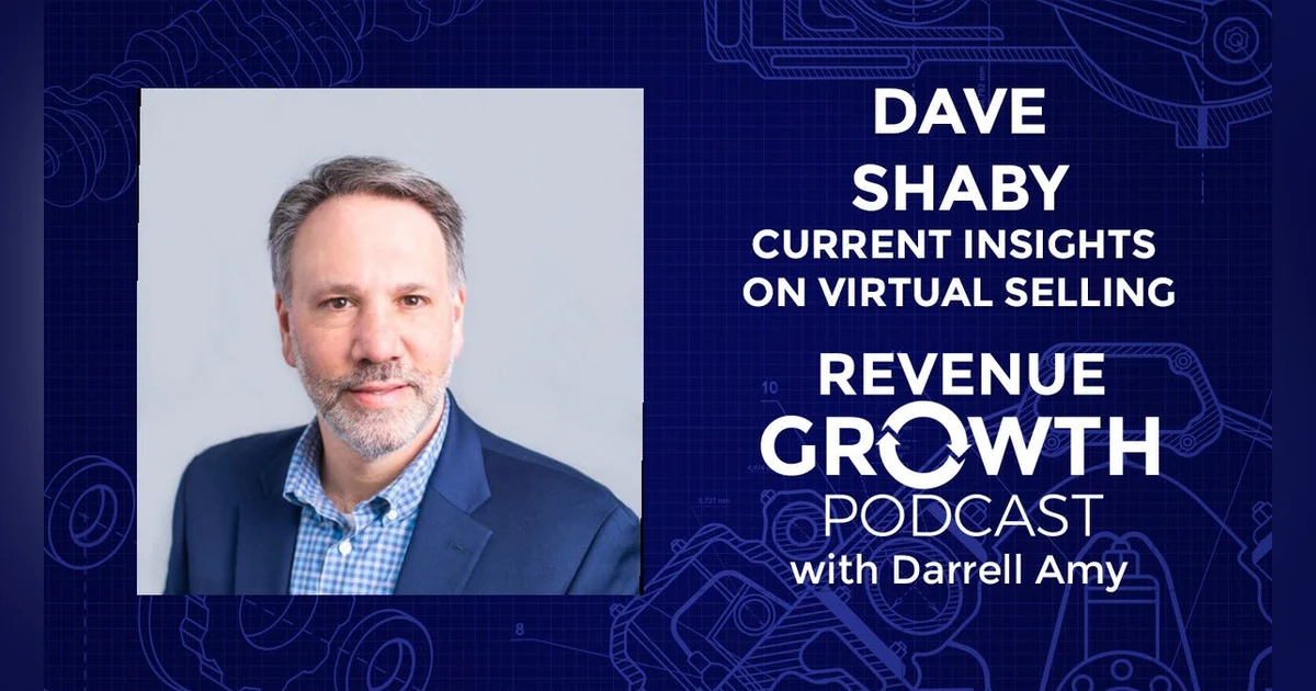 Dave Shaby-Current Insights on Virtual Selling