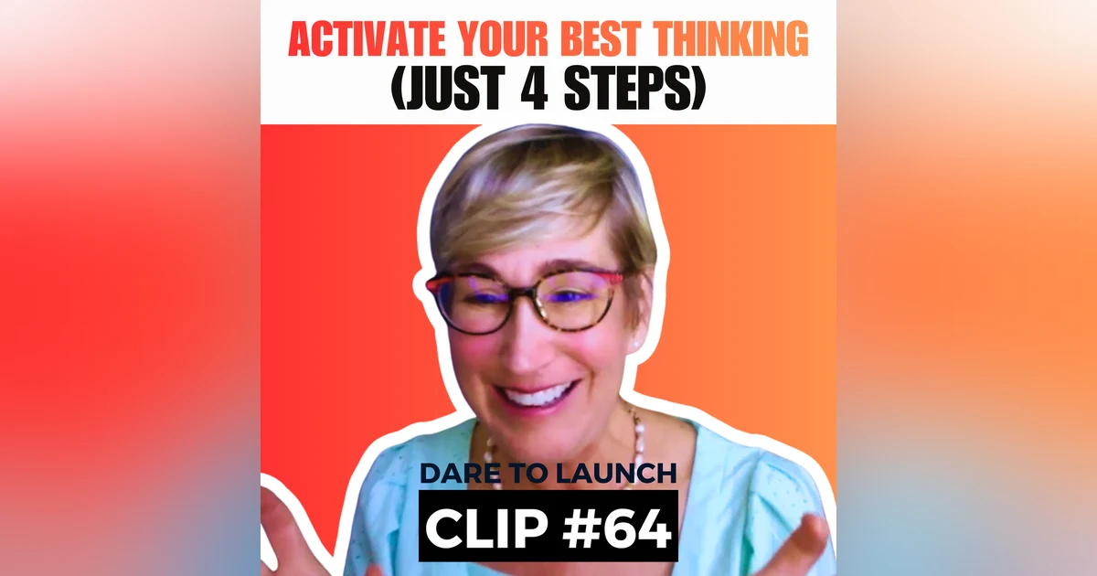 Activate Your Best Thinking (Just 4 Steps) with Annie Hymen Pratt
