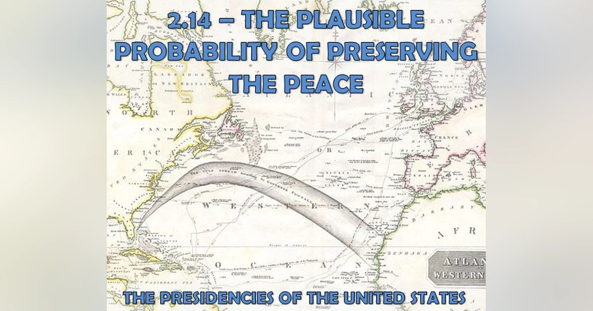 2.14 – The Plausible Probability of Preserving the Peace