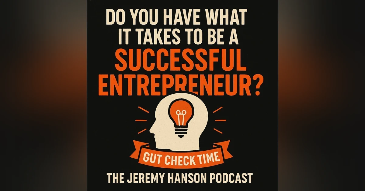 Do You Have What It Takes to Be a Successful Entrepreneur? | Gut Check Time