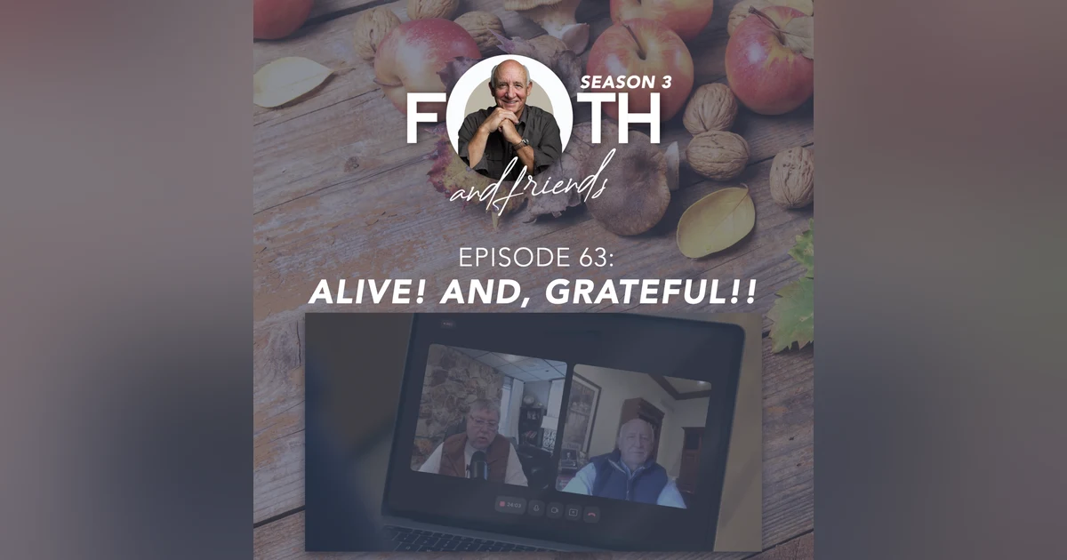 ALIVE! And, GRATEFUL!!