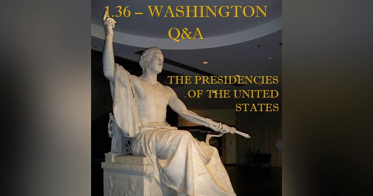 1.36 – Washington Q&A