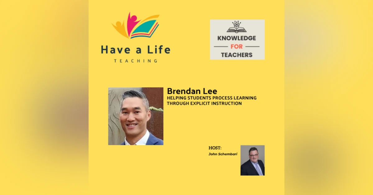 Brendan Lee: How Explicit Instruction Can Increase Student Learning