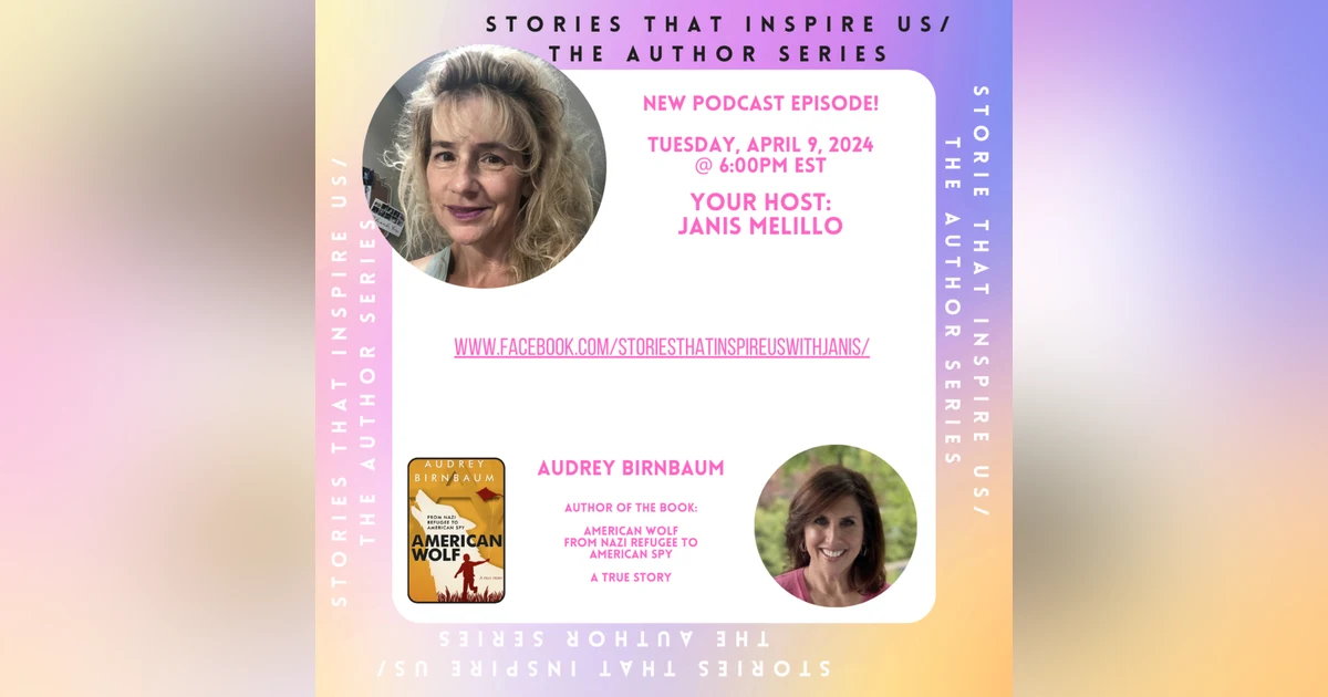 Stories That Inspire Us / The Author Series with Audrey Birnbaum - 04.09.24