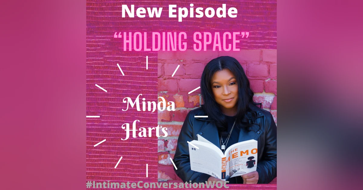 Holding Space with Minda Harts