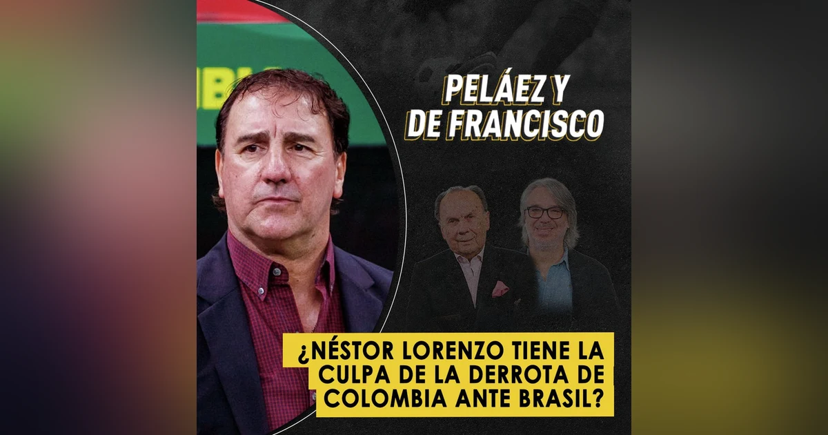 ¿Néstor Lorenzo tiene la culpa de la derrota de Colombia ante Brasil?