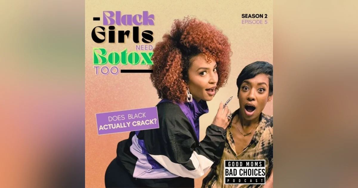 Black Girls Need Botox Too