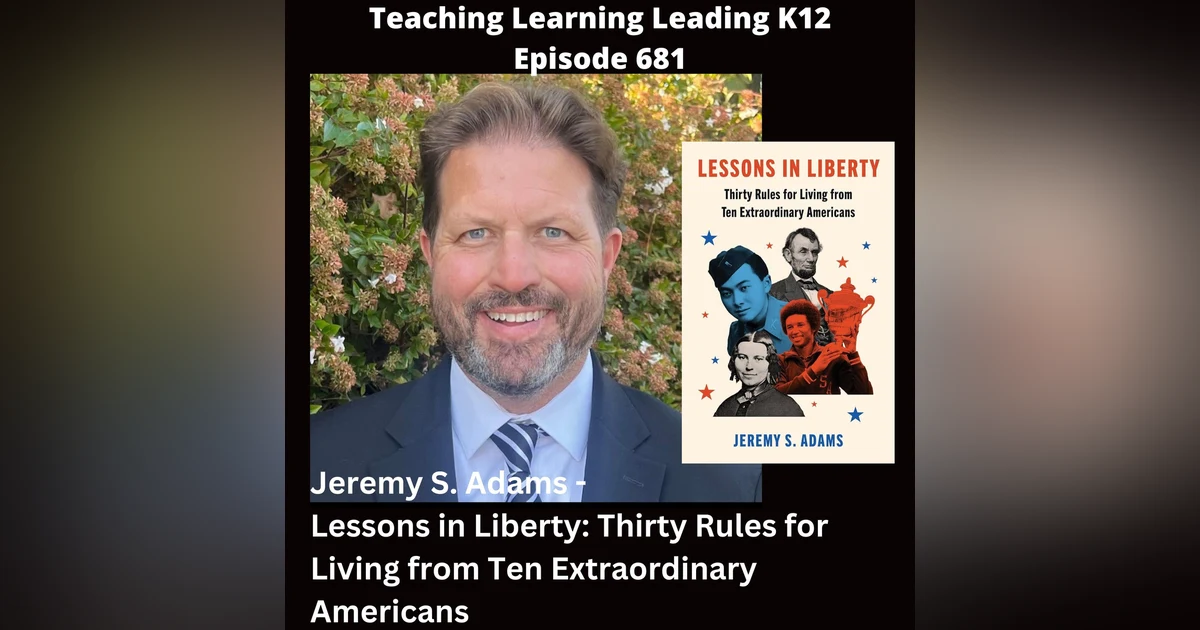 Jeremy S. Adams - Lessons in Liberty: Thirty Rules for Living from Ten Extraordinary Americans - 681