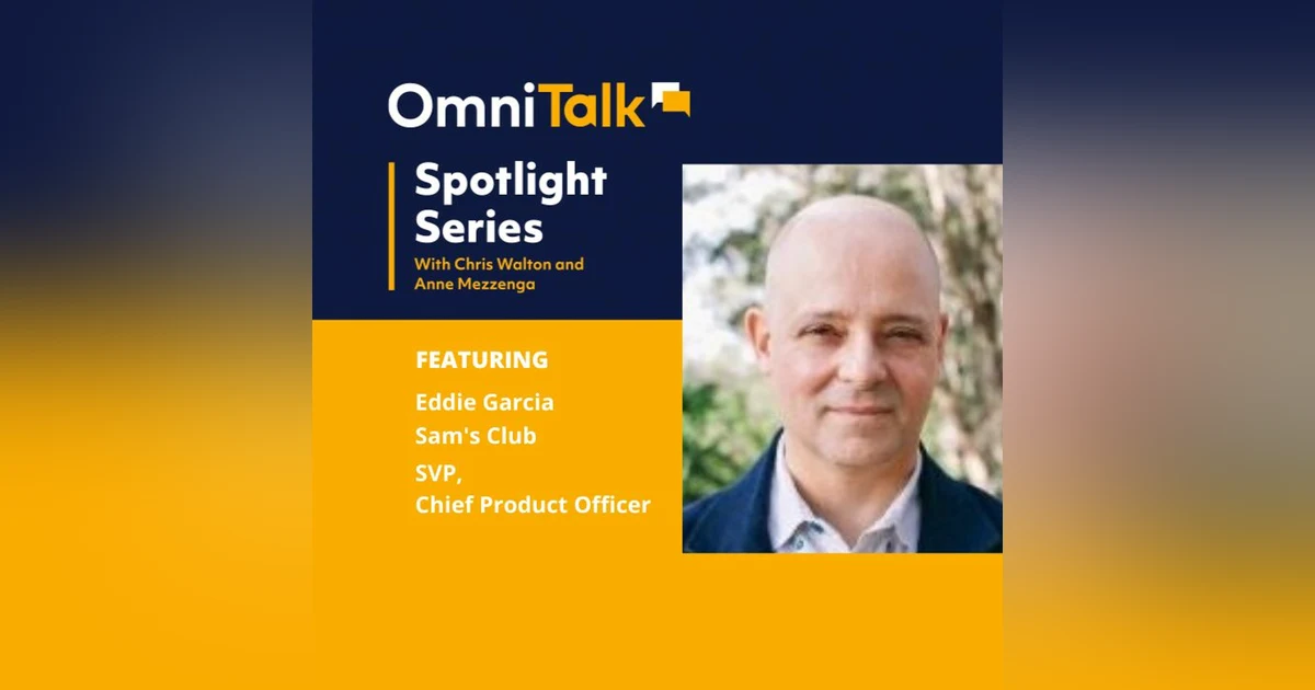 Spotlight Series | Sam's Club Scan & Go at the Pump & More with Chief Product Officer Eddie Garcia