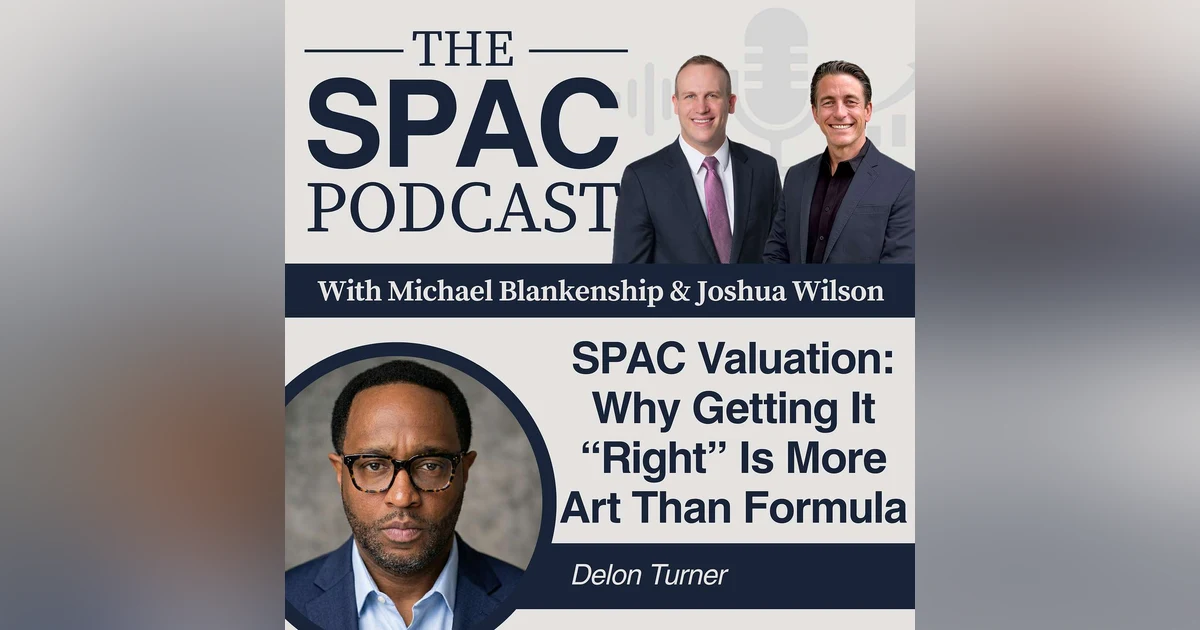 SPAC Valuation: Why Getting It “Right” Is More Art Than Formula