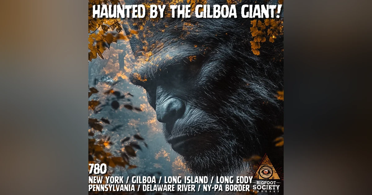 Gilboa’s Secret: Bigfoot and the Cabin That Watches Back