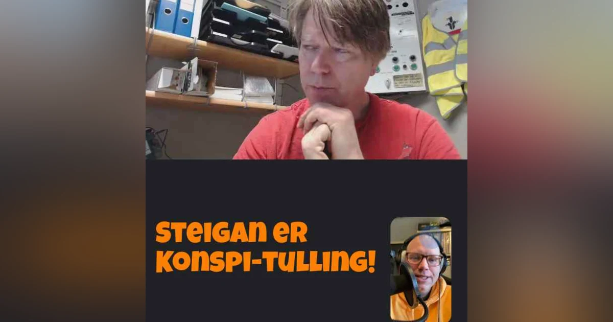 #277 Steigan er konspi-tulling!