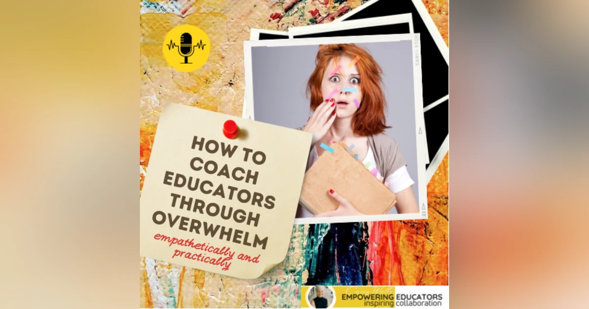 How to Coach Educators Through Overwhelm