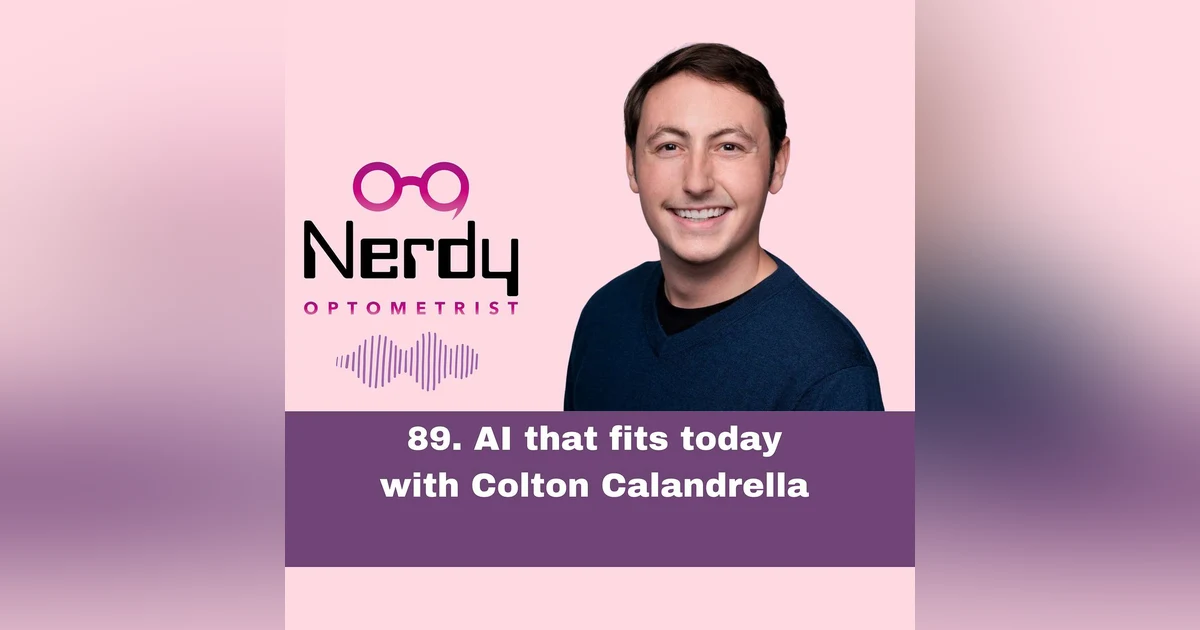 89. AI that fits today with Colton Calandrella