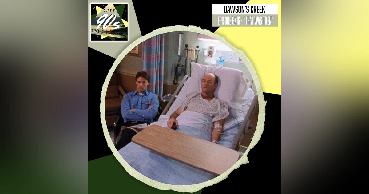 Dawson's Creek: Season 6 Episode 16 - That Was Then