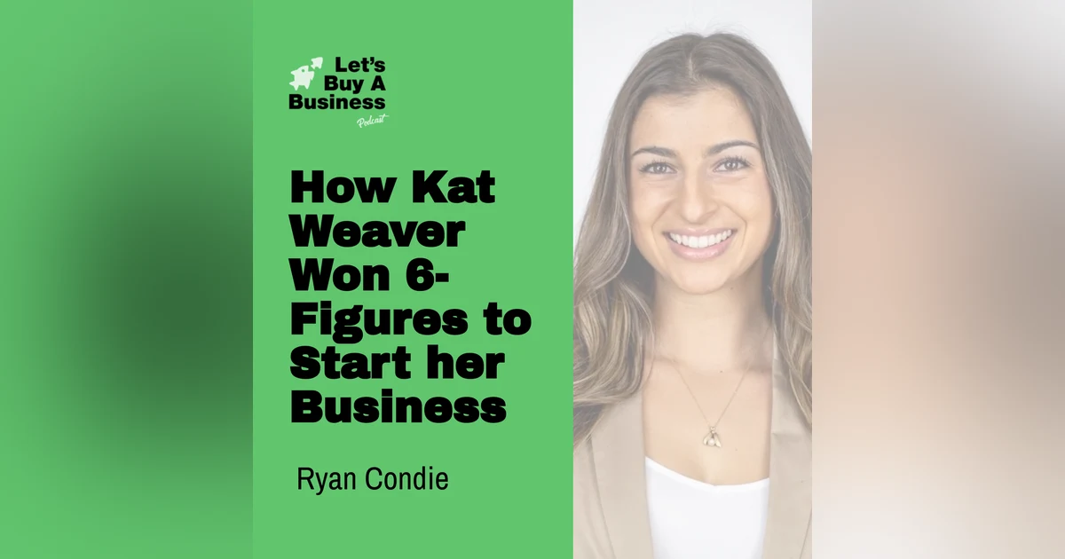 How Kat Weaver Won 6-Figures to Start Her Business