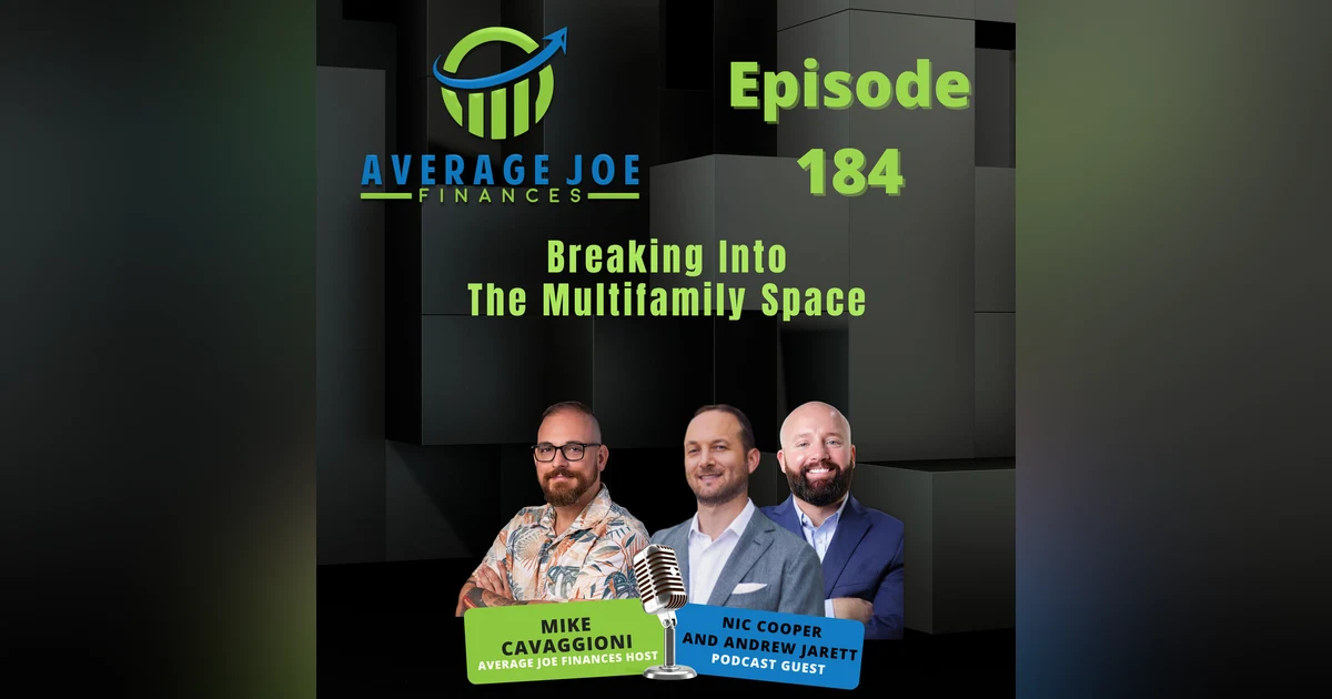 184. Breaking Into the Multifamily Space with Nic Cooper and Andrew Jarrett