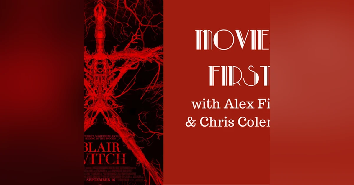41: Movies First with Alex First & Chris Coleman - Blair Witch (2016)
