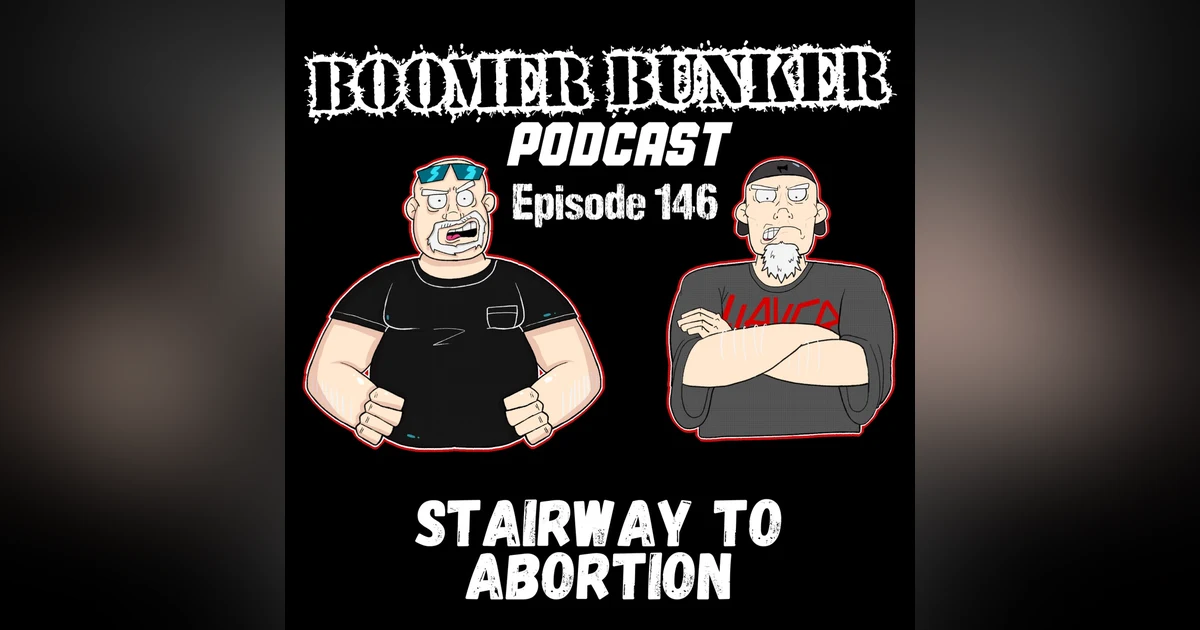 Stairway to Abortion | Episode 146
