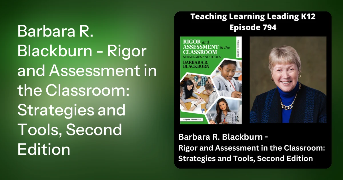 Barbara R. Blackburn - Rigor and Assessment in the Classroom: St…