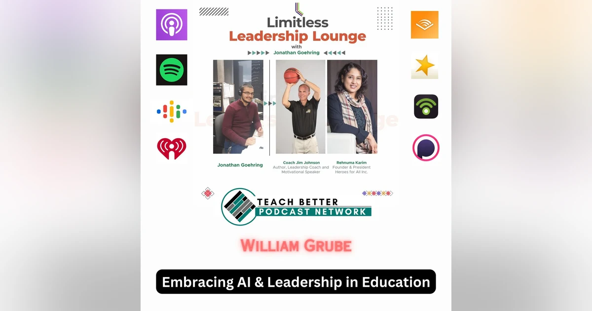 Embracing AI & Leadership in Education with William Grube