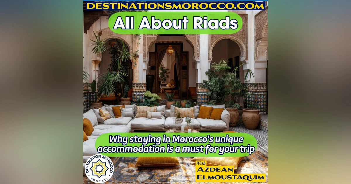 All About Riads: Why staying in Morocco's unique accommodation is a must for your trip (replay)