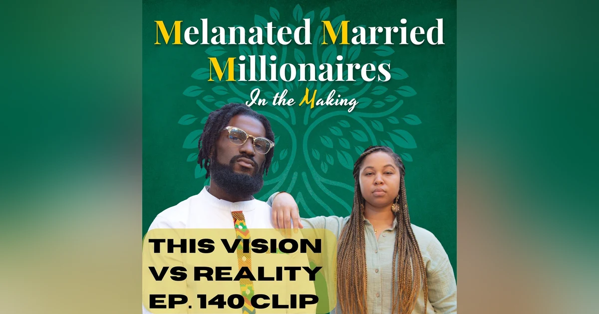 The Vision vs Reality | The M4 Show Ep. 140 Clip