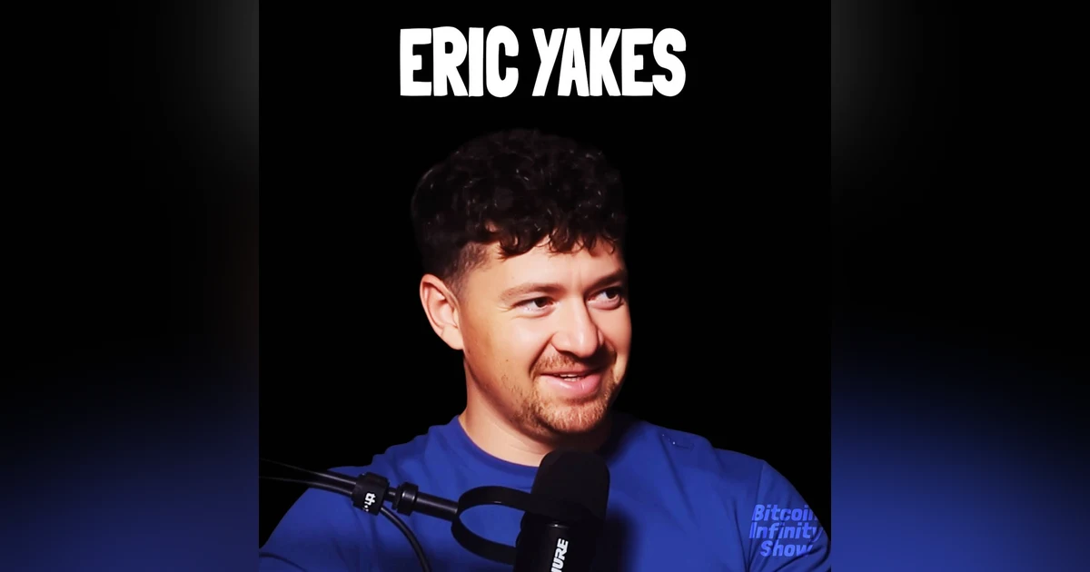 Trends in Bitcoin Adoption | Eric Yakes | Bitcoin Infinity Show #167