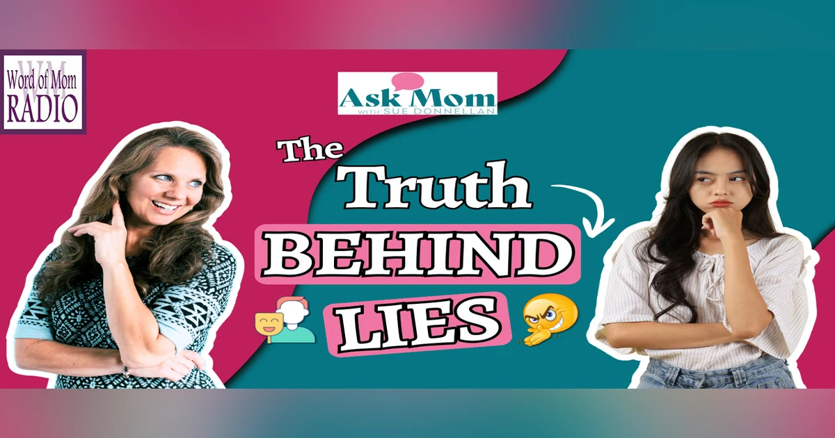 Why Teens Lie on Ask Mom with Sue Donnellan