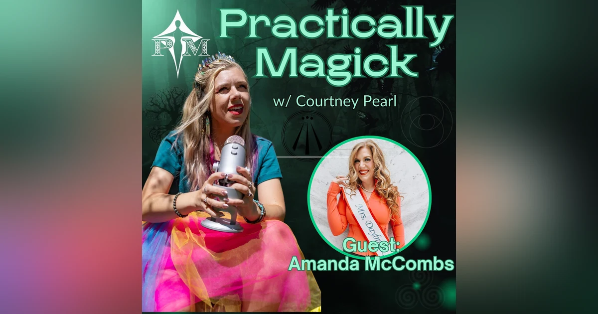 The Magic of Reconnection: Navigating Life's Twists w/ Amanda McCombs