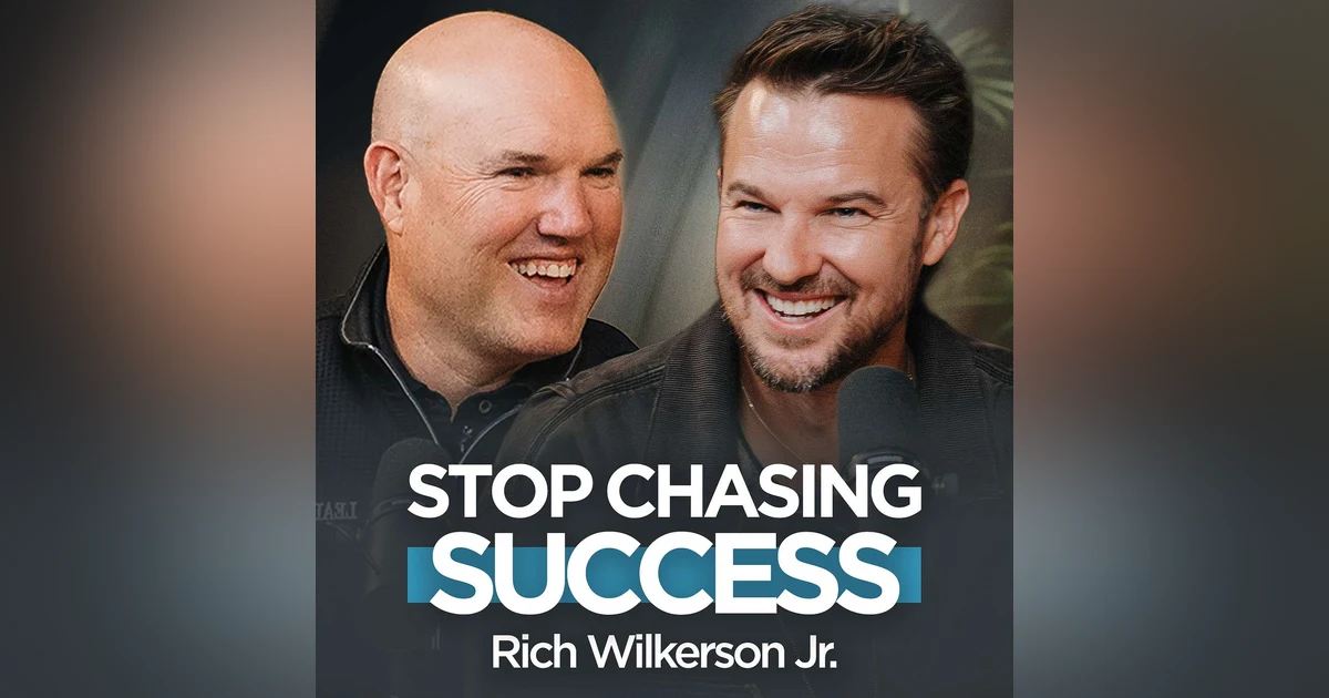Rich Wilkerson Jr. | Success Isn’t the Goal. Lasting Is.