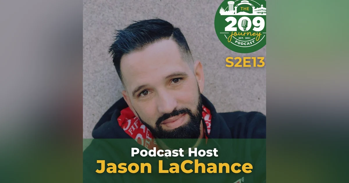 S2E13 - Podcast Host & Certified Recovery Coach, Jason LaChance (from Atwater)!
