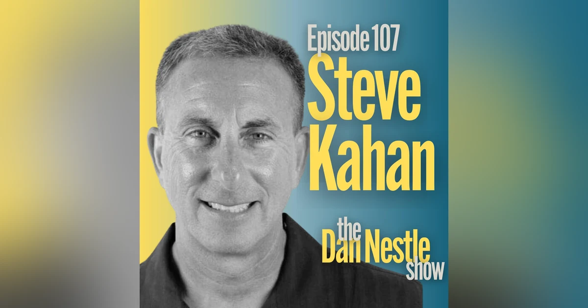 107: High-Velocity Digital Marketing with Steve Kahan