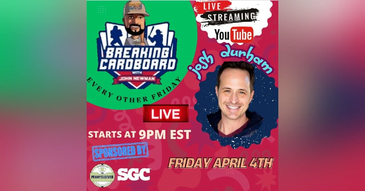 Breaking Cardboard E2 w/ Josh Durham "Hobby Passion and Content"