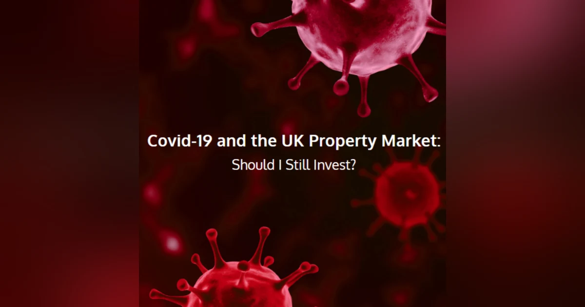 COVID-19 and the UK Property Market: Should I Still Invest? | The Property Talk Podcast - Property Investment Podcast from RWinvest