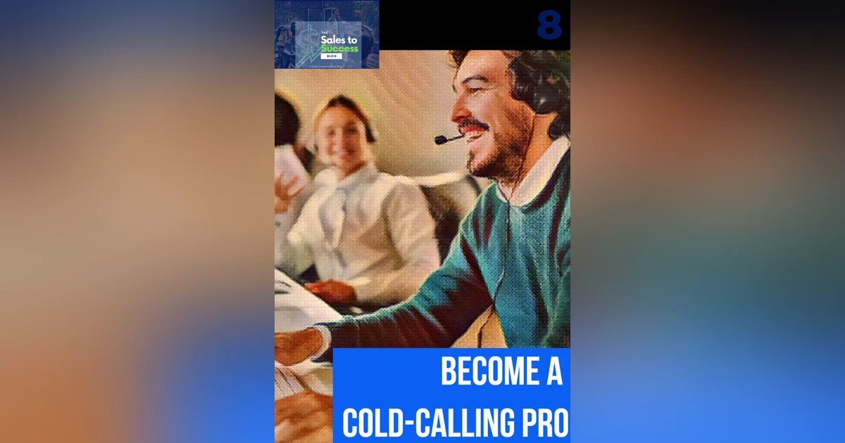 Ace Your Cold Calls: Proven Tips for Cold-Calling Success