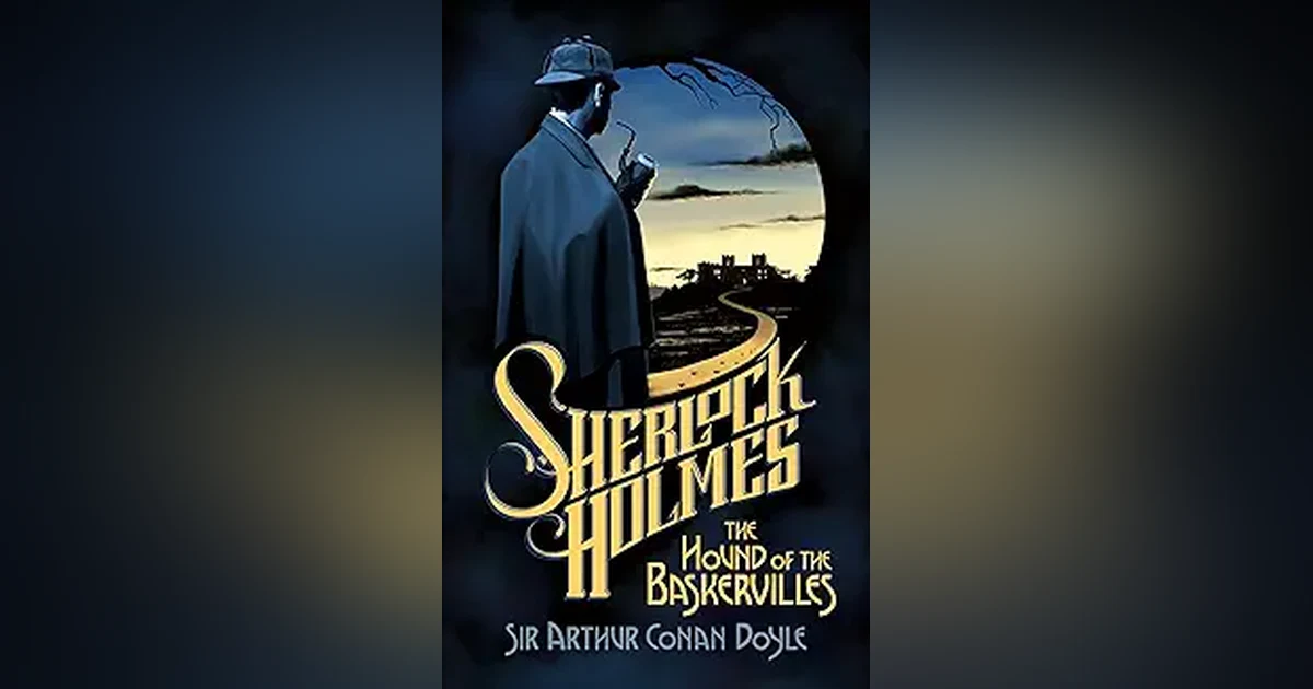 THE HOUND OF THE BASKERVILLES (CHAP 7)   A SHERLOCK HOLMES ADVENTURE