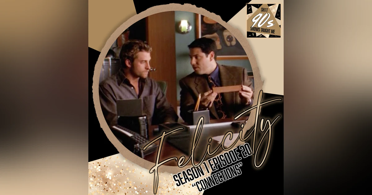 Felicity: Season 1 Episode 20 - Connections