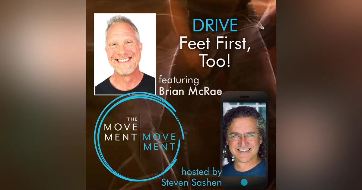 Episode 253: DRIVE Feet First, Too!
