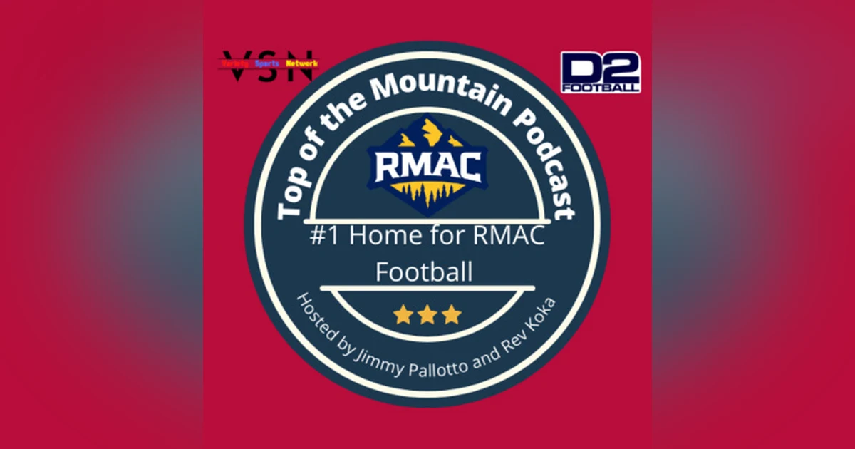 Top of the Mountain Podcast: RMAC Football 2022 Season Week 5