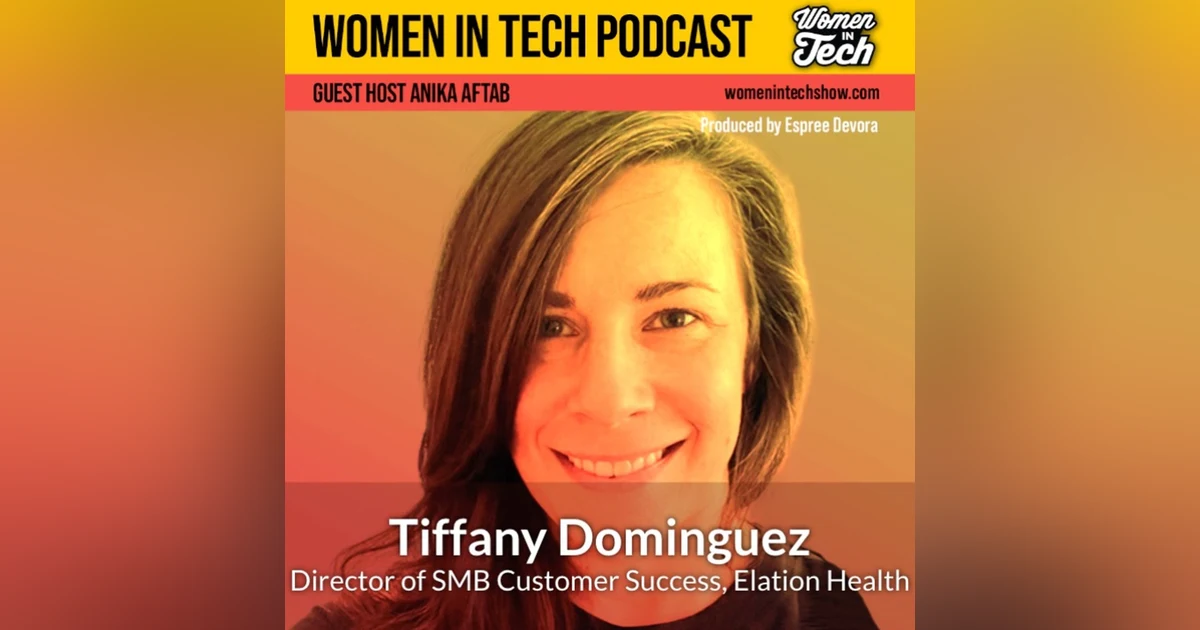 Tiffany Dominguez of Elation Health: Women In Tech California
