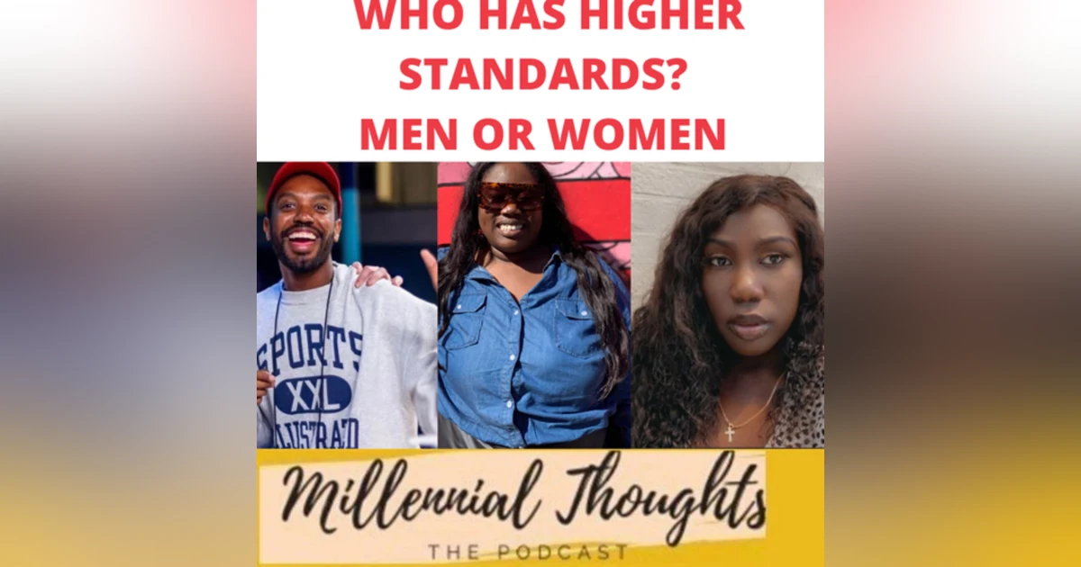 Who has higher standards? Men or women?