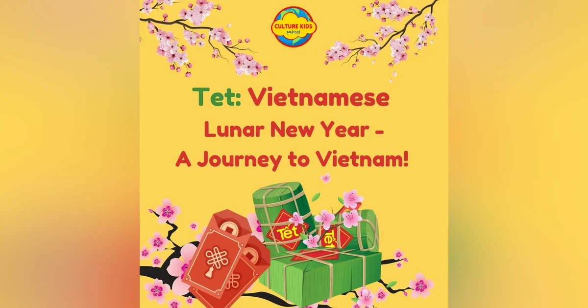 Tet: Vietnamese Lunar New Year – A Journey to Vietnam!
