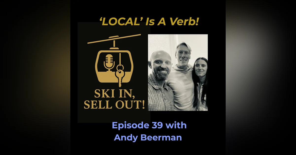 LOCAL is a Verb! - Andy Beerman