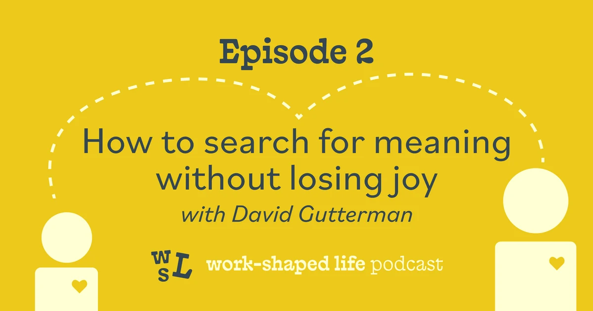 How to search for meaning without losing joy | college professor