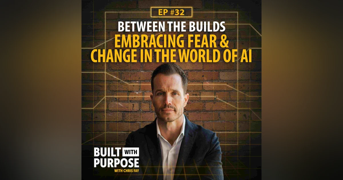 Embracing Fear & Change in the World of AI: Why Growth Requires Getting Uncomfortable | Between the